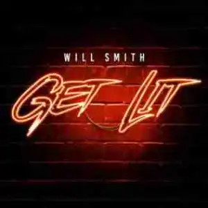 Will Smith - Get Lit